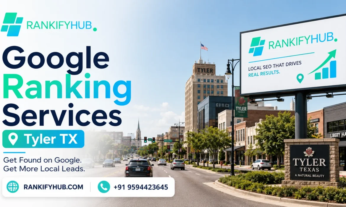Google Ranking Services Tyler TX